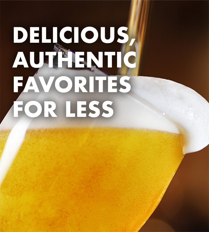 Delicious, Authentic Favorites for Less, Beer being poured into glass, boke background