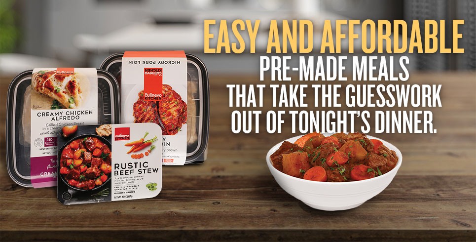 Easy and affordable pre-made meals
that take the guesswork out of tonights dinner