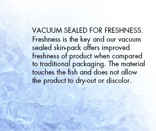 vacuum sealed for freshness