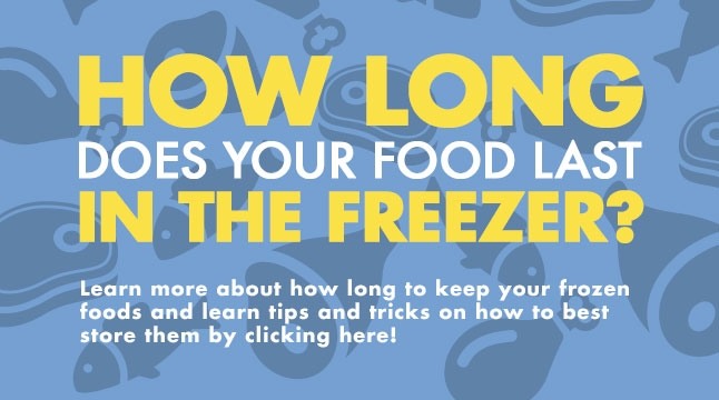 How long does your food last in the freezer?