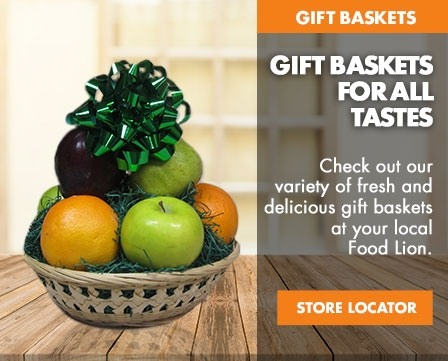 Gift Baskets for all taste. Check out our variety of fresh and delicious gift baskets that may be at your local Food Lion.