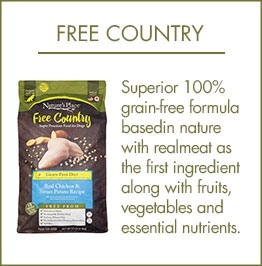 Free Country; Superior 100%  grain-free formula  basedin nature  with realmeat as  the first ingredient  along with fruits,  vegetables and  essential nutrients.  