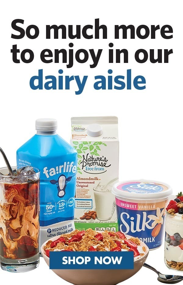 So much to enjoy in our dairy aisle