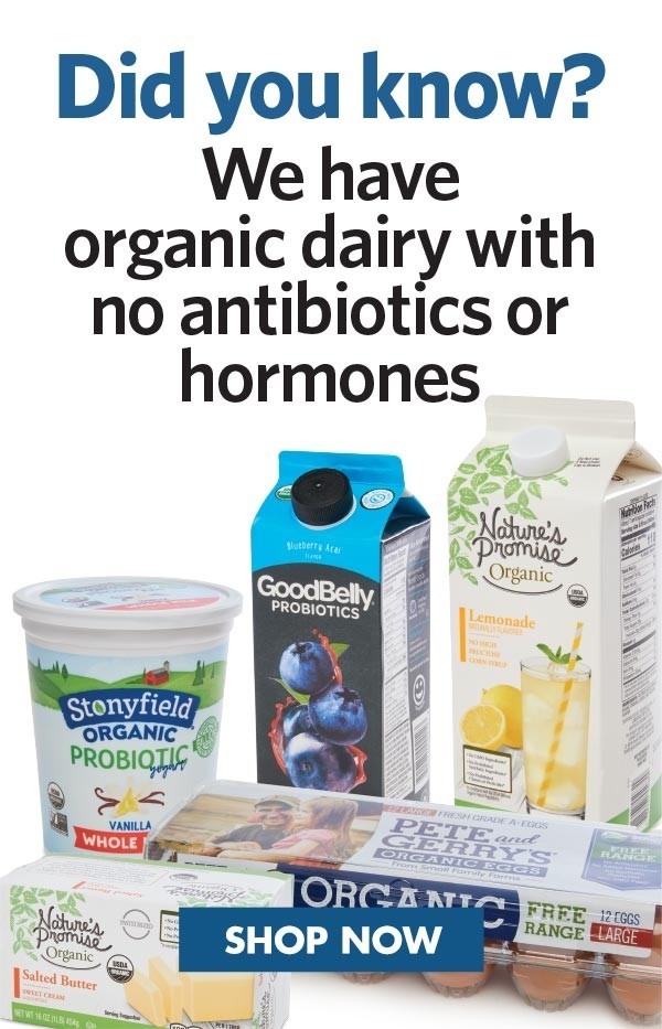 Did you know? We have organic dairy with no antibiotics or hormones